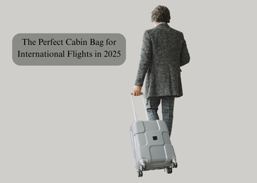 The Perfect Cabin Bag for International Flights in 2025