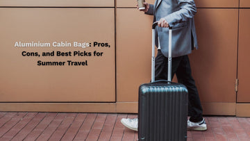 Aluminium Cabin Bags