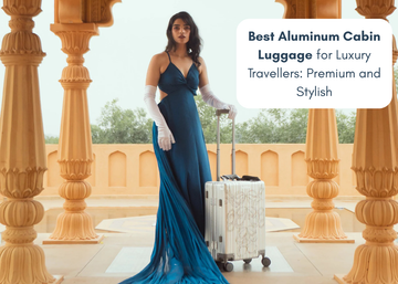 Best Aluminum Cabin Luggage for Luxury Travellers
