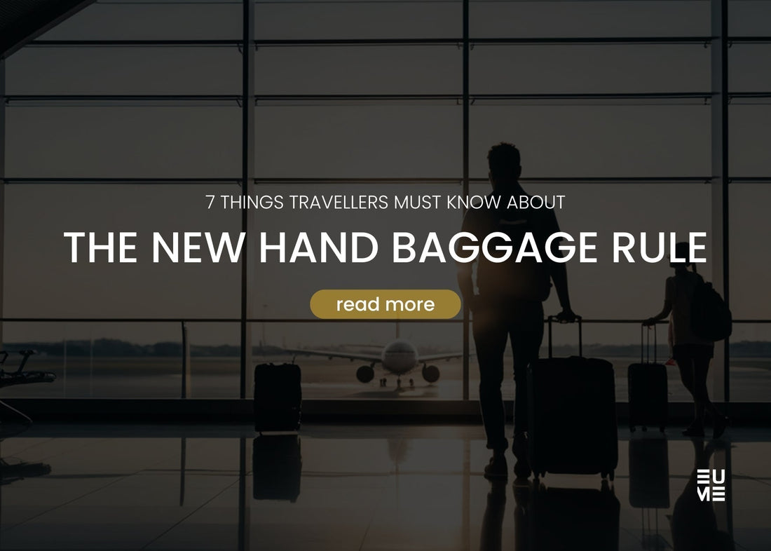 7 Things Travellers Must Know About the New Hand Baggage Rules