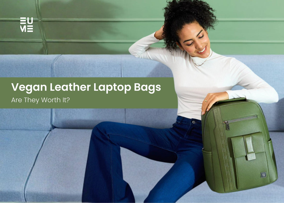 Vegan Leather Laptop Bags: Are They Worth It?