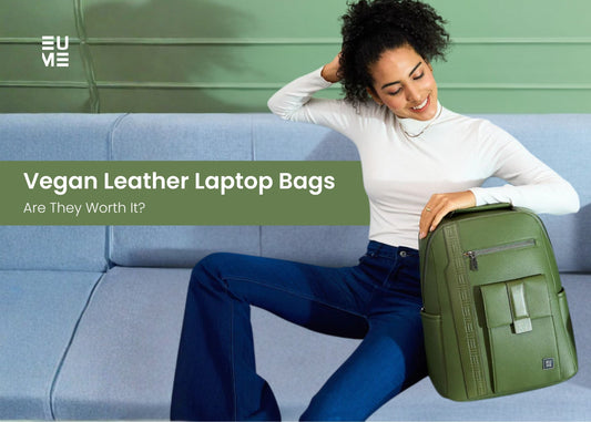 Vegan Leather Laptop Bags: Are They Worth It?