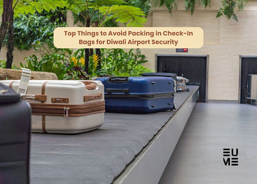 Top Things to Avoid Packing in Check-In Bags for Diwali Airport Security
