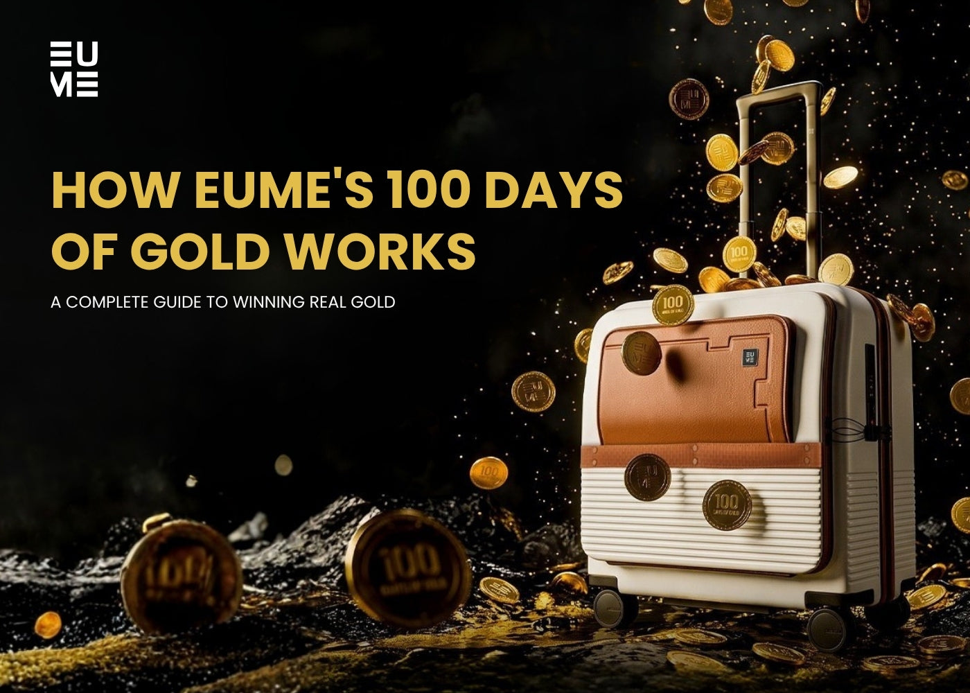 How EUME's 100 Days of Gold Works: A Complete Guide to Winning Real Gold