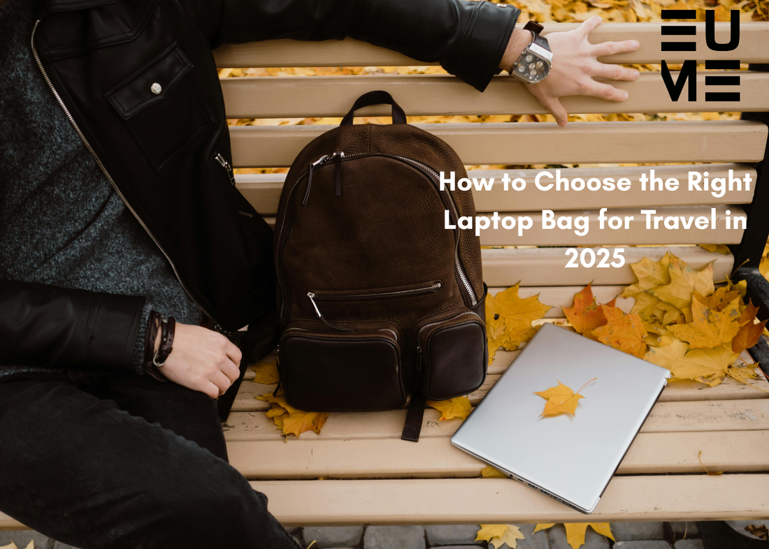  How to Choose the Right Laptop Bag for Travel in 2025