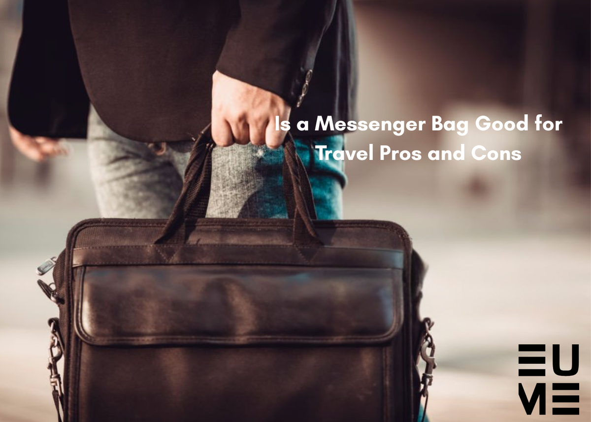 Messenger Bag for Travel Pros and Cons Explained