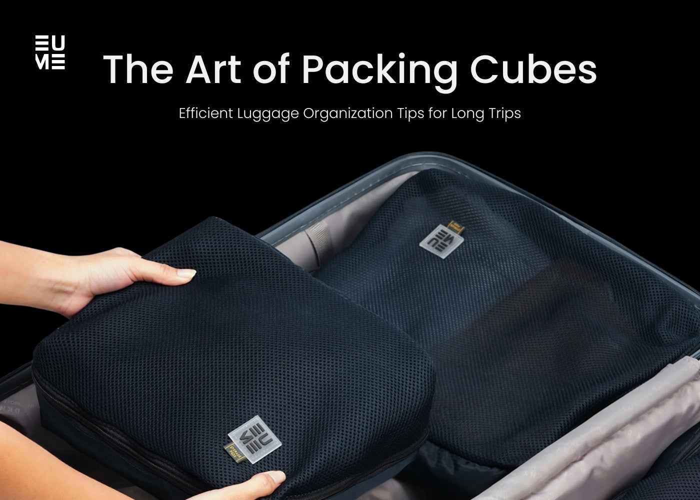 The Art of Packing Cubes: Efficient Luggage Organization Tips for Long Trips