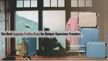 The Best Luggage Trolley Bags for Budget-Conscious Travelers