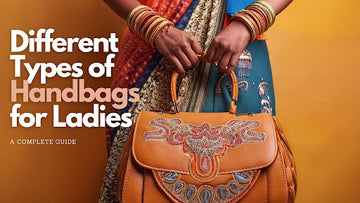 Different Types of Handbags and How to Choose the Perfect One