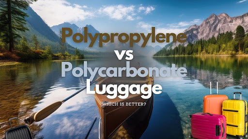 Polypropylene vs Polycarbonate Luggage: Which One Should You Choose?