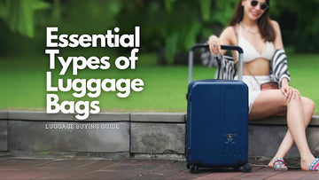 Luggage Bags Buying Guide: Discover the Different Types and Features