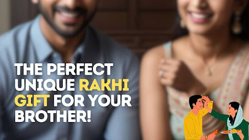 Perfect and Unique Rakhi Gift for Your Brother - He'll Love It