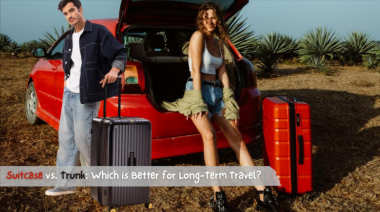 suitcase-vs-trunk-which-is-better-for-long-term-travel