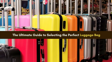 ultimate-guide-to-selecting-the-perfect-luggage-bag