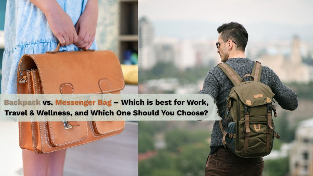 Backpack vs. Messenger Bag