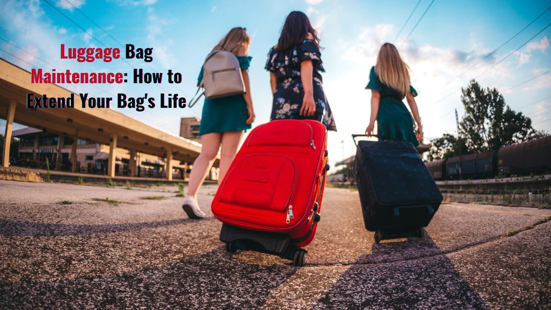 Luggage Bag Maintenance Tips