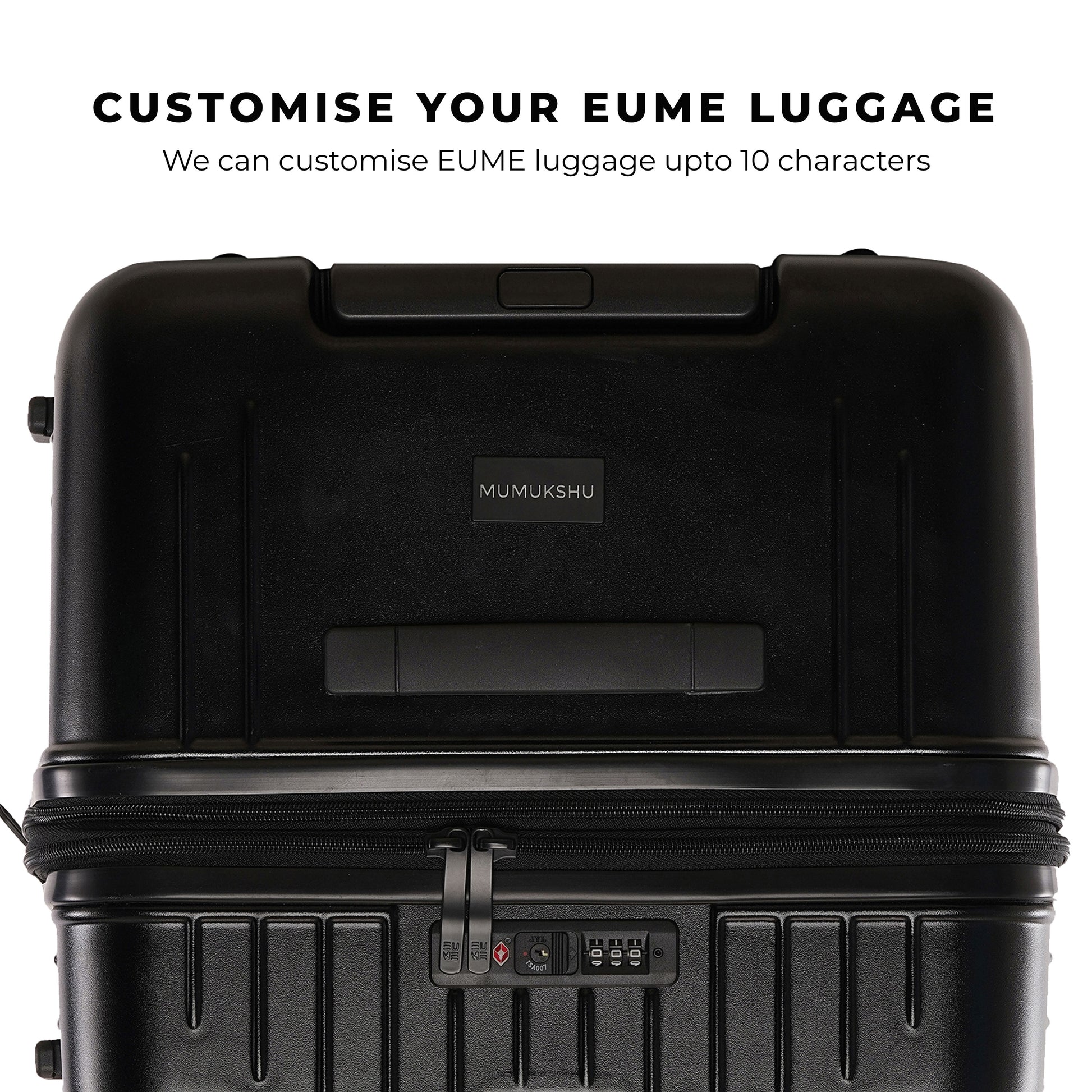 Customizable EUME luggage option, personalizable up to 10 characters.